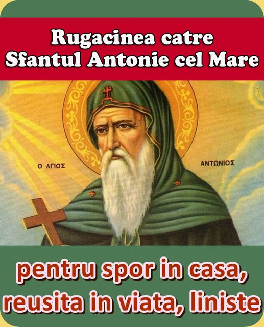 Rugăciunea Către Sfântul Antonie cel Mare: Ghid pentru Liniște și Succes în Viață
