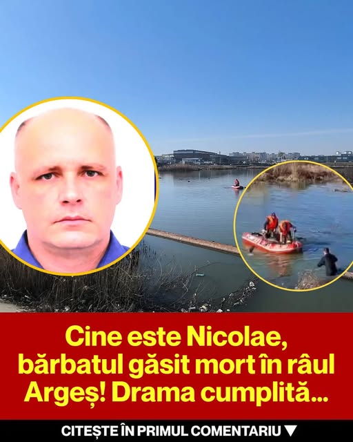 Tragedia lui Nicolae: Povestea bărbatului găsit mort în râul Argeș